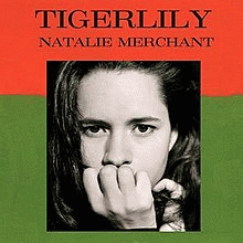 Natalie Merchant : Tigerlily